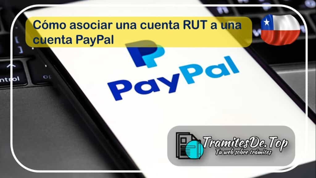 Cómo asociar una cuenta RUT a una cuenta PayPal